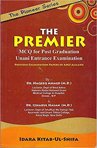 The Premier (MCQ for Post Graduation Unani Entrance Examination)